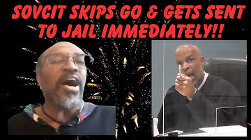 SOVEREIGN CITIZEN SKIPS GO & GETS SENT DIRECTLY TO JAIL!  30 DAYS CONTEMPT ... NO EARLY RELEASE!!