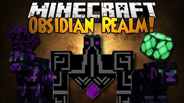 Minecraft Mod Showcase: OBSIDIAN REALM!