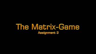 Assignment 3 The Matrix-Game