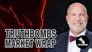 Truthbombs Market Wrap: The Markets Are a Mess. Let’s Break It Down #foryou #investing #trading
