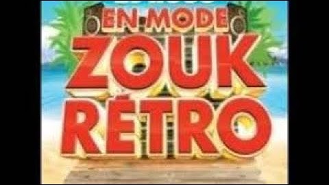 ZOUK NOSTALGIE// Mix Zouk Retro Retour ver le meilleur du zouk