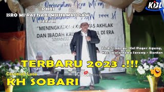 Ceramah KH SOBARI Lucu Banget || Terbaru 2023 || PHBI Link Simangu