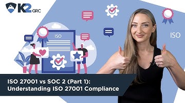 ISO 27001 vs SOC 2 (Part 1): Understanding ISO 27001 Compliance