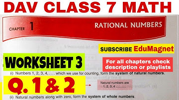 DAV CLASS 7 MATH CHAPTER 1 RATIONAL NUMBERS WORKSHEET 3 Q.1 and 2 BY EDUMAGNET