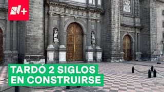La Catedral más grande de Latinoamérica está en México - N+