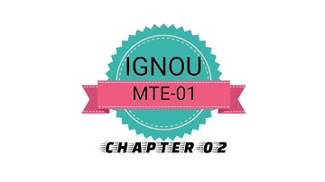 IGNOU MTE-01 CHAPTER-02