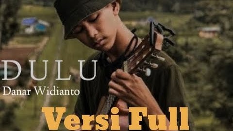 Danar Widianto - Dulu ( video lyrics ) #danarwidiantodulu #lagusenja
