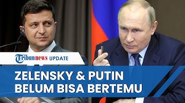 Konflik Masih Memanas, Kremlin Sebut Pertemuan Zelensky dan Putin Mustahil Terjadi dalam Waktu Dekat