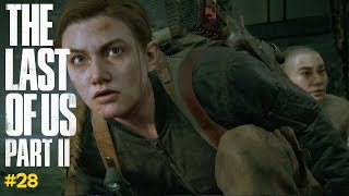 The Last Of Us Part 2 - Episode 28 - OPERATION SNIPER!