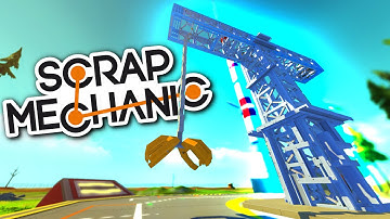 Scrap Mechanic CREATIONS - MASSIVE FUNCTIONAL CRANE! - Scrap Mechanic Gameplay