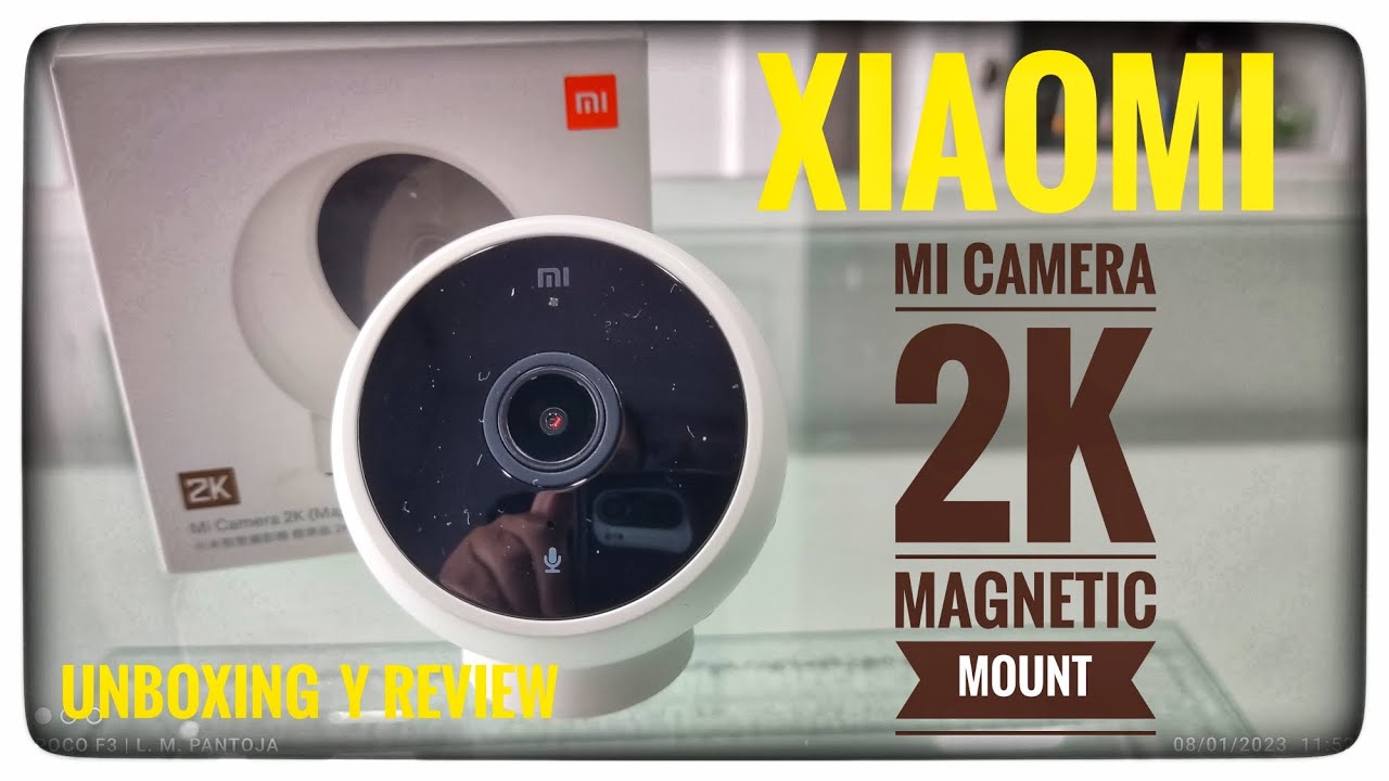 XIAOMI Mi Camera 2K Magnetic Mount Compacta, Ultra Nítida y Económica,  Unboxing y Review 