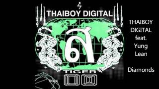 Thaiboy Digital feat. Yung Lean - Diamonds