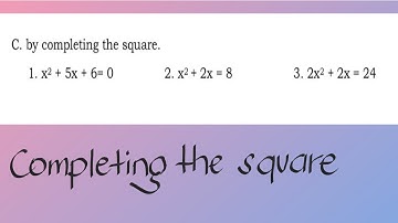 G9 Math Learning Task 3 C: Quadratic Equation | by completing the square
