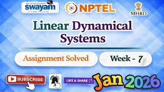 Linear Dynamical Systems Week 7 Assignment Answer#NPTELASSIGNMENTS#Linear Dynamical Systems#Week7