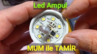 LED Ampul Tamiri Kısık Yanıyor/ Atma Acil"Mumla"Tamirat