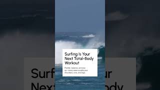 How Surfing Engages Shoulders, Core, and Legs