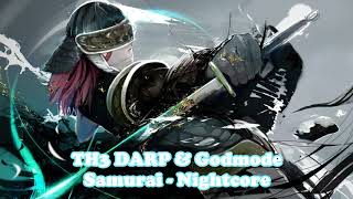 TH3 DARP & Godmode - Samurai - Nightcore