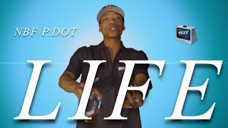 NBF P.Dot - LIFE - Official Music Video [Dir.@yeeetv]