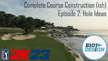 Complete Course Construction (ish): Episode 2: Hole ideas