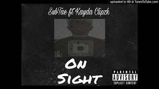 Subtae Ft Kayda Clipzk On Sight