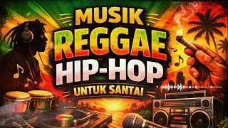  Reggae Hiphop  Musik Santai Minggu