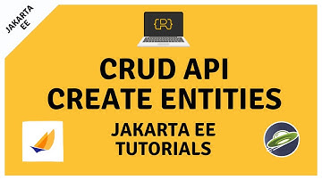 Part II: Create Entities - Jakarta EE CRUD API Tutorial