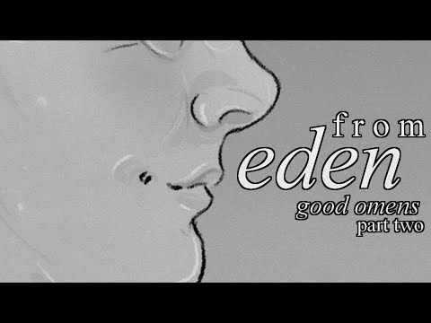from eden (pt 2) // good omens
