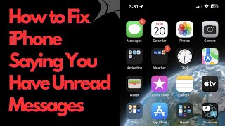 How to Fix iPhone Saying You Have Unread Messages