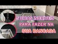 Cinco Coisas Úteis Para Fazer Na Sua Bancada!