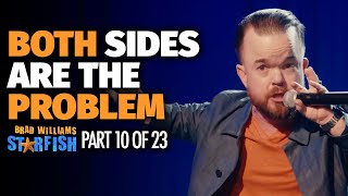 Both Sides Are The Problem Brad Williams Starfish Stand Up Comedy