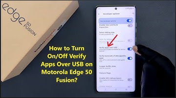 How to Turn On/Off Verify Apps Over USB on Motorola Edge 50 Fusion?