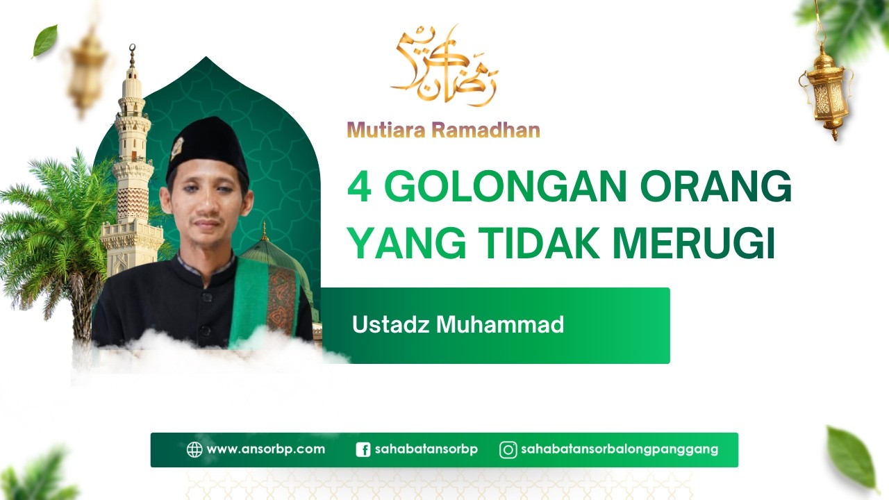 4 Golongan Orang yang tidak merugi - Ustadz Muhammad