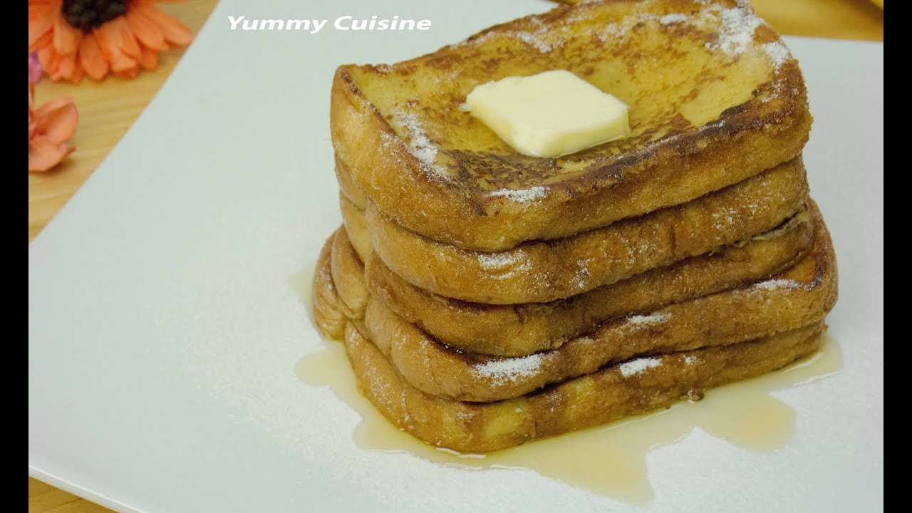 Yummy Sweet French Toast French Toast How to Make French Toast