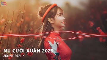 Nụ Cười Xuân Remix NONSTOP 2026 Vinahouse Từ Bên Trong Nhịp Tim Đang Rung Lên Tiktok, Nhạc Tết 2026