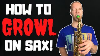 How to growl on sax in under 2 mins (with licks)