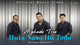 Arghado Trio - Huta Naso Hu Todo Lagu Batak Terbaru 2022