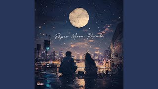Paper Moon Parade (Official song)