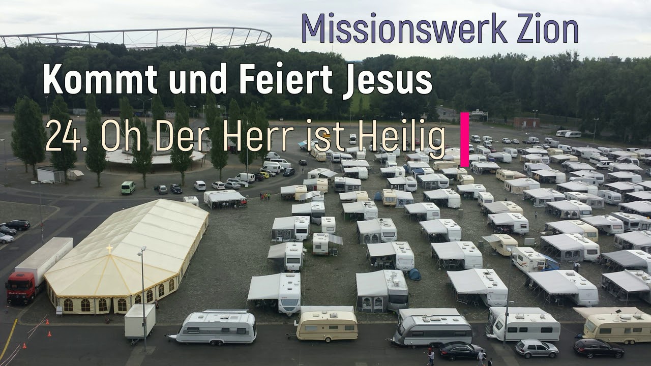 24  Oh Der Herr ist Heilig