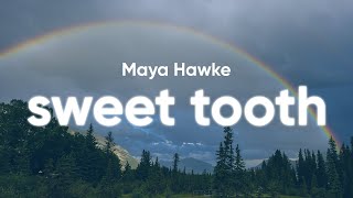 Maya Hawke - Sweet Tooth (Lyrics)