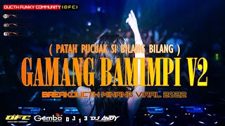 Dj Gamang Bamimpi Patah Pucuak Si Bilang Bilang x Cimburu Buto x Dermaga Biru x Indo Jungle Ducth