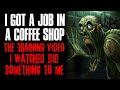 "I Got A Job In A Coffee Shop, The Training Video I Watched Did Something To Me" Creepypasta