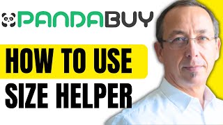 How To Use Pandabuy Size Helper