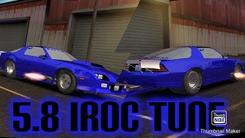 5.8 IROC TUNE || NO LIMIT DRAG RACING 2.0 ||