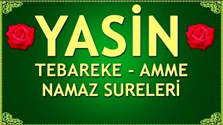 YASİN 🌹TEBAREKE (MÜLK) - AMME (NEBE)  VE NAMAZ SURELERİ🌸