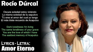 Video thumbnail of "Rocío Dúrcal - Amor Eterno (Lyrics Spanish-English) (Español-Inglés)"