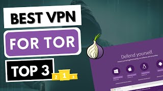 BEST VPN FOR TOR 🧅 Top 3 Best VPN for Tor Browser in 2023 ✅ Reviewed & Compared