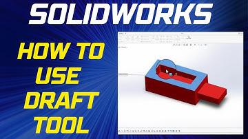 How to Use SolidWorks Draft Tool Features - SolidWorks Beginner