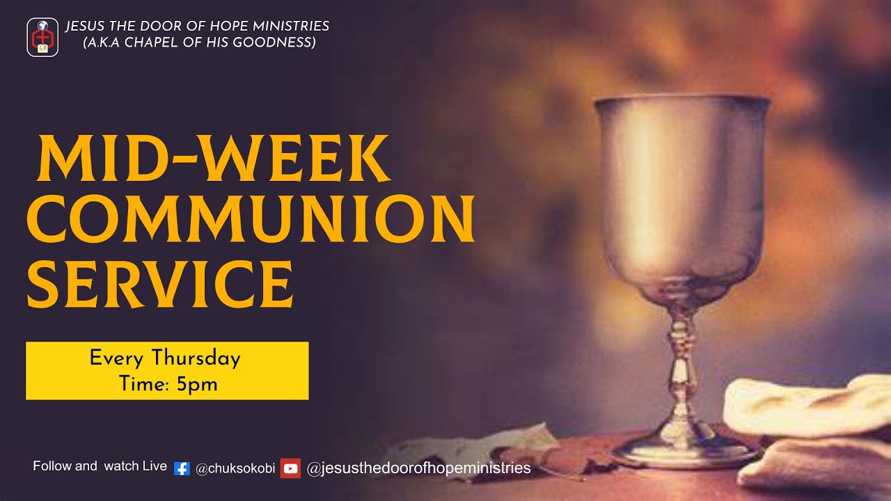 MID-WEEK COMMUNION SERVICE | DAY 18 OF 21 DAYS OF PRAYER AND FASTING ...