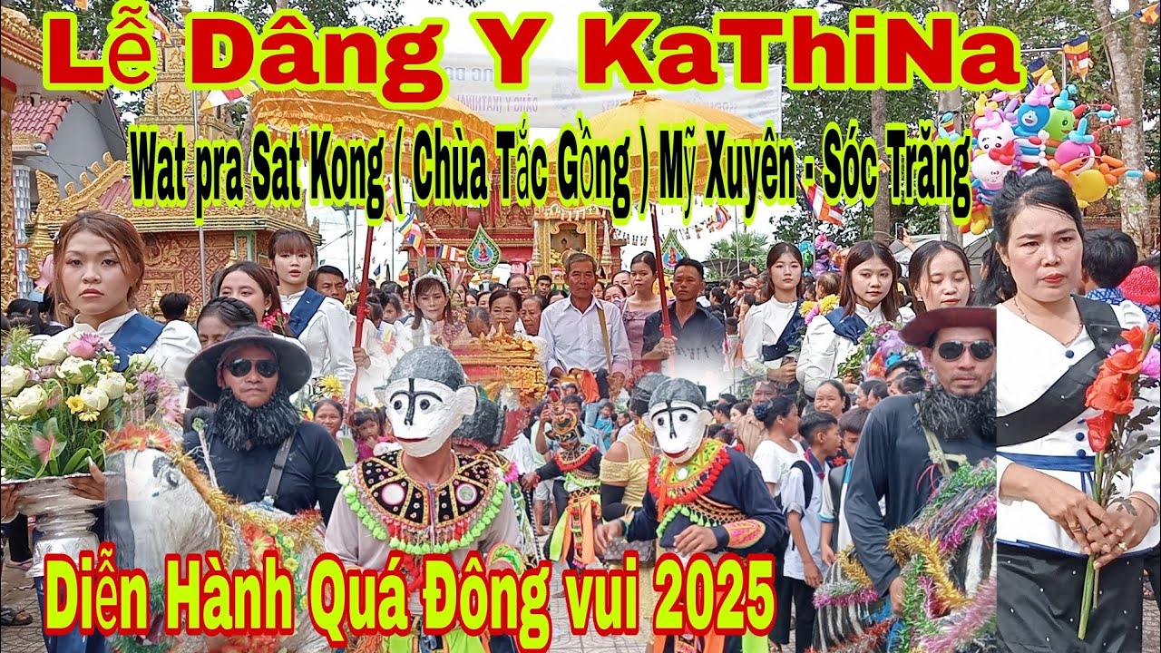 Lễ Dâng Y KaThiNa Chùa Tắc Gồng ( Wat pra Sat Kong ) Mỹ Xuyên - Sóc Trăng 2025 | Khmersang 2 
