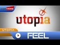 Utopia - Feel | Official Video